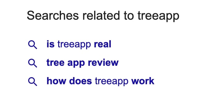 Google searches related to “Treeapp” (Source: Google)
